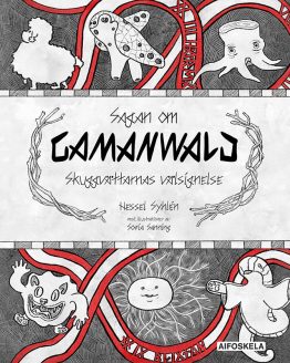 Sagan om Gamanwald – Skuggvättarnas välsignelse – Hessel Syhlén, Sofia Sanning – Framsida